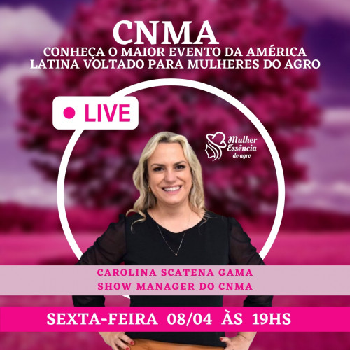Show manager do CNMA 2022 participa de live com o grupo "Mulheres Essência do Agro"