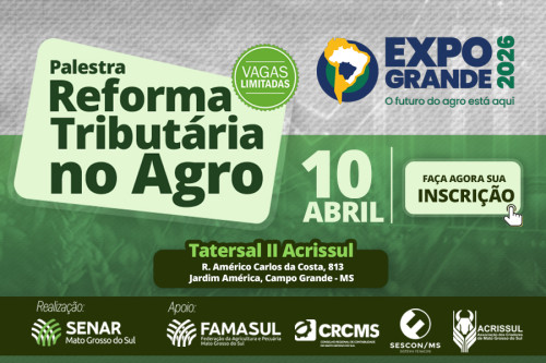 Senar/MS debate novos impostos do agro no tatersal da Expogrande